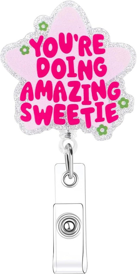 You're Doing Amazing Sweetie Badge Reel Retractable Funny Badge Holder Retractable Clip Nursing Badge Clips for Doctor Student Teacher Office Clinic Medical Assistant